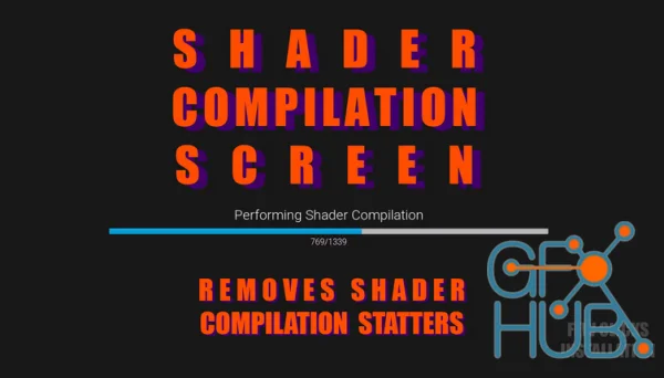 Shader Compilation Screen - remove shader stutters